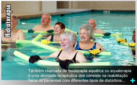 Hidroterapia, também chamada de fisioterapia aquática ou aquaterapia é uma atividade terapêutica que consiste na reabilitação física de pacientes com diferentes tipos de distúrbios.